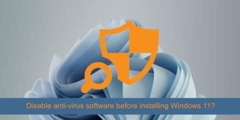 هل أحتاج إلى تعطيل برنامج مكافحة الفيروسات قبل تثبيت ويندوز 11