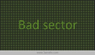 ما هو القطاع التالف Bad sector والأسباب المؤديه لحدوثه ونتائجه 1